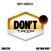 ENZO - Don't Trip