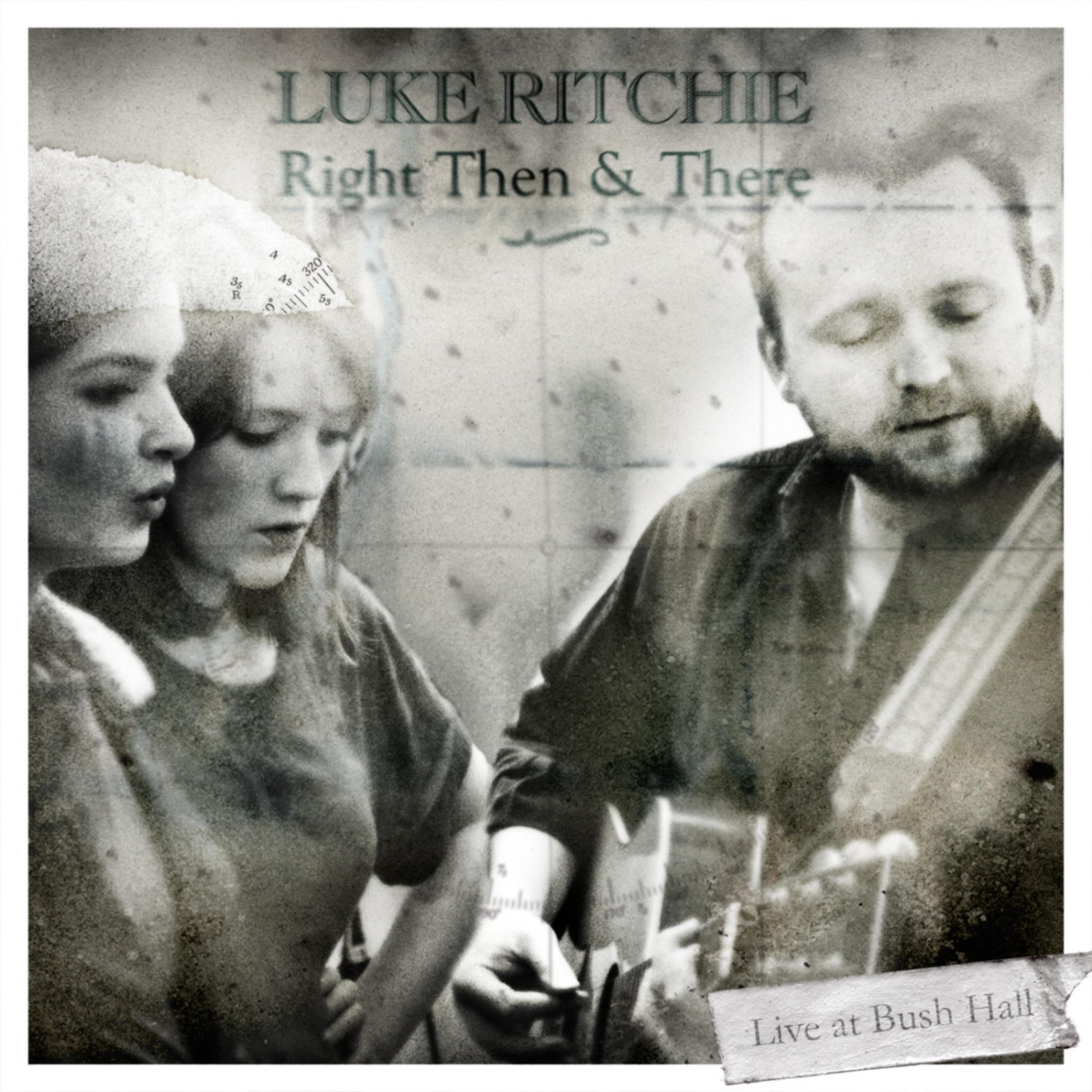 Right Then and There (Live at Bush Hall - as Featured on Fresh Meat)