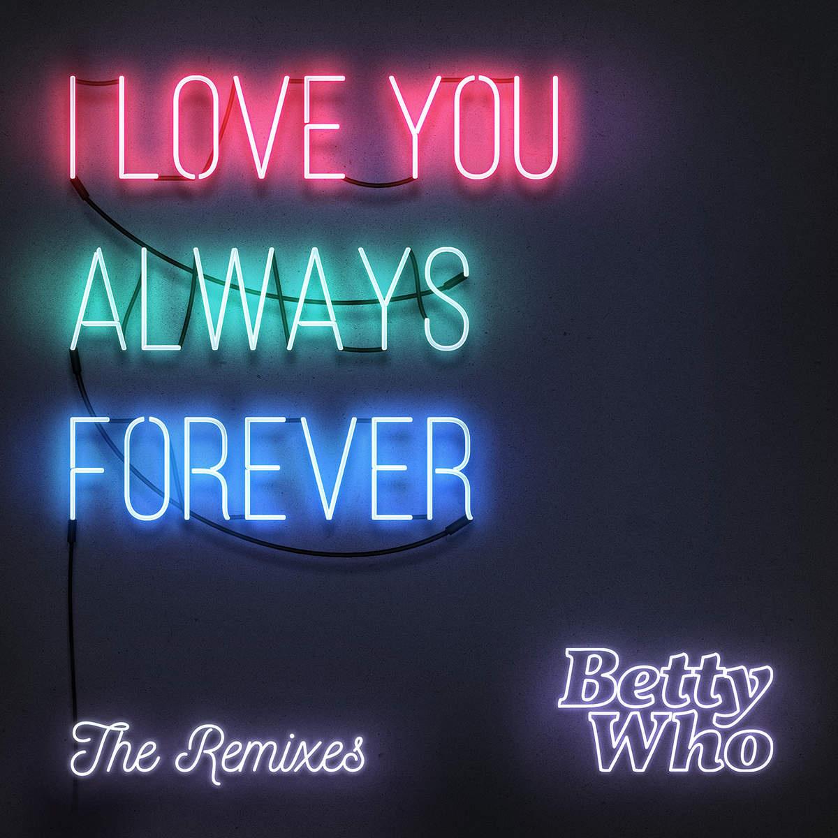 Betty Who - I Love You Always Forever (Kio Remix) For You)