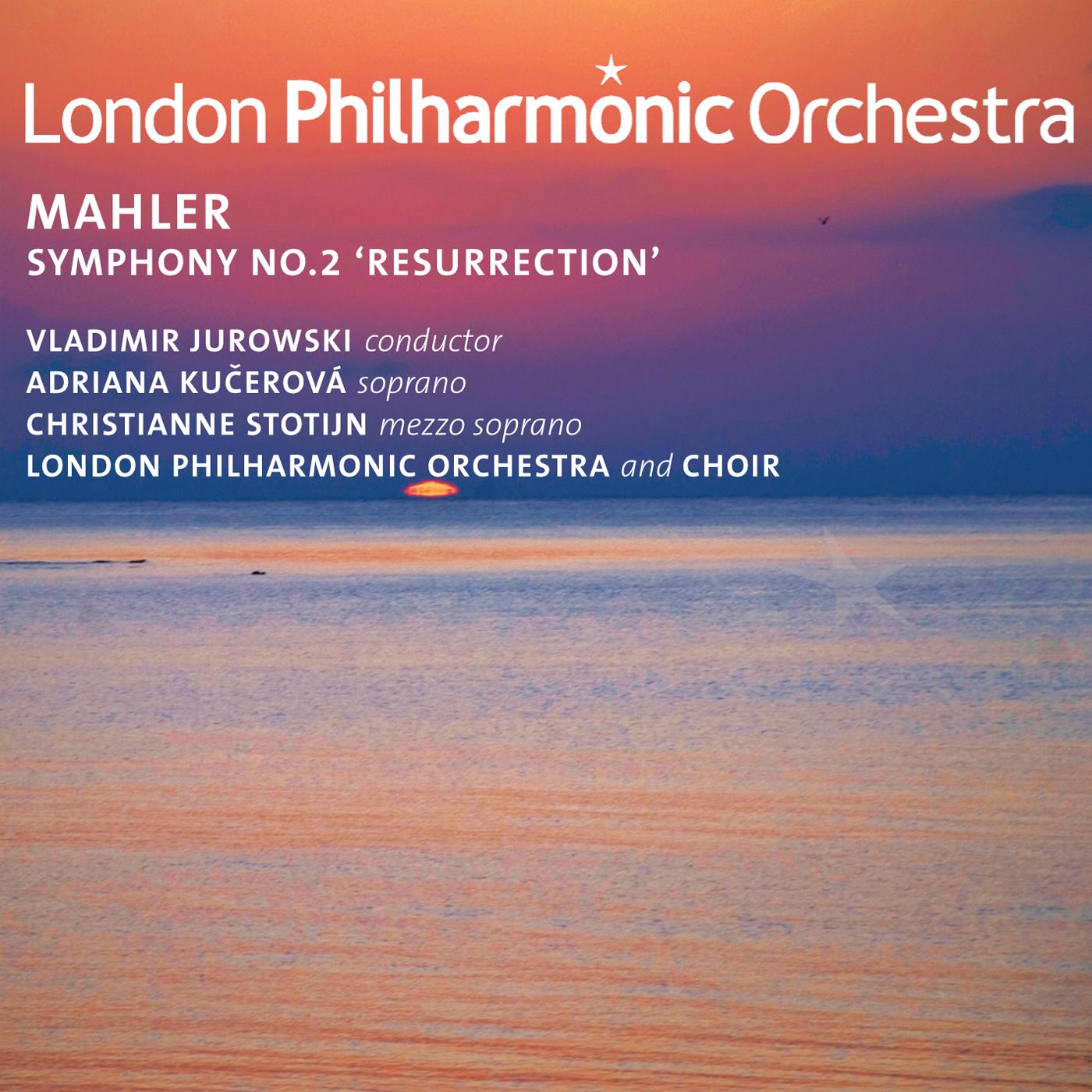 Mahler: Symphony No. 2, "Resurrection"