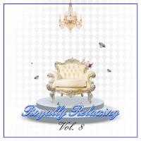 Royally Relaxing, Vol. 8