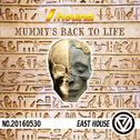 The Mummy's Back to Life