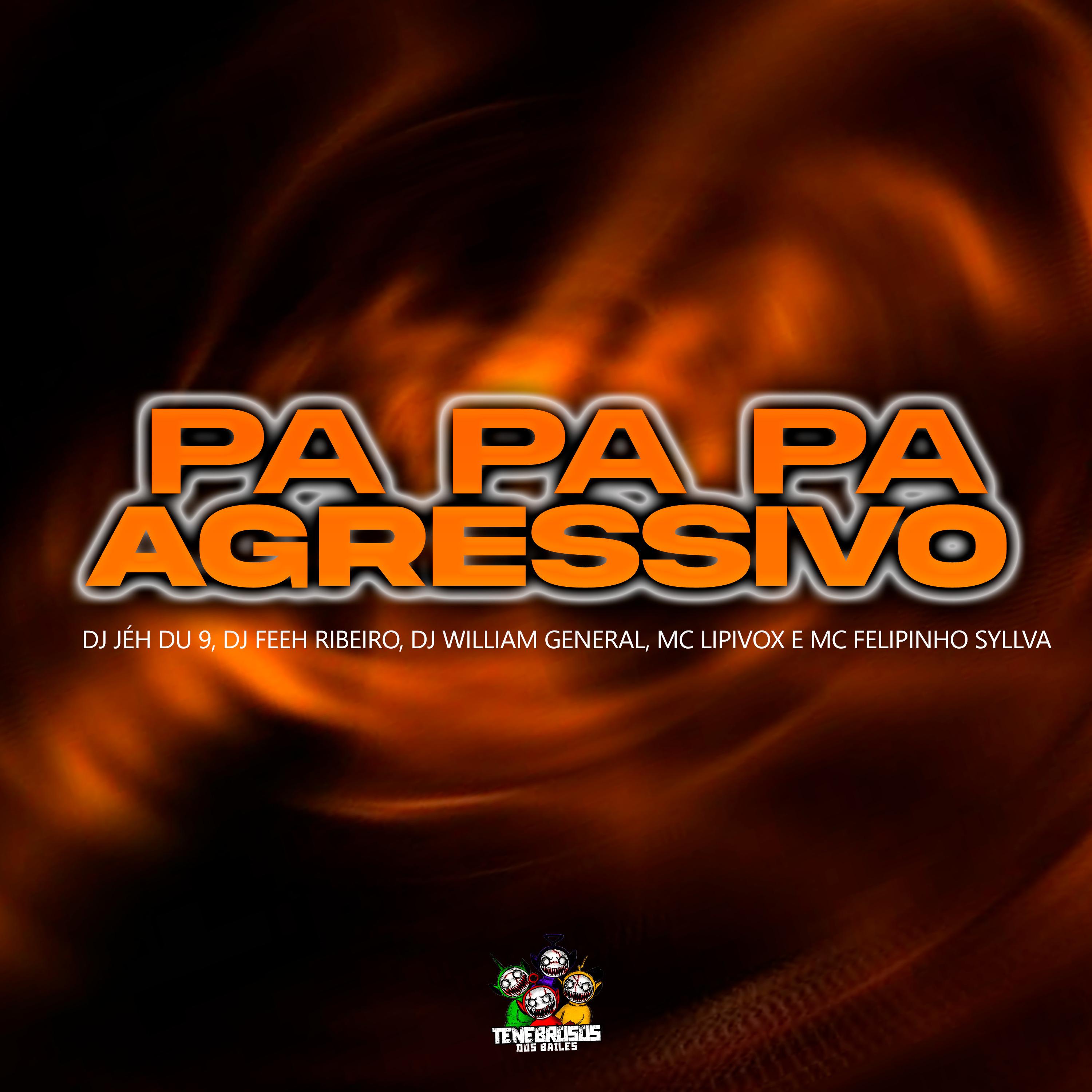 DJ Jéh Du 9 - Pa Pa Pa Agressivo