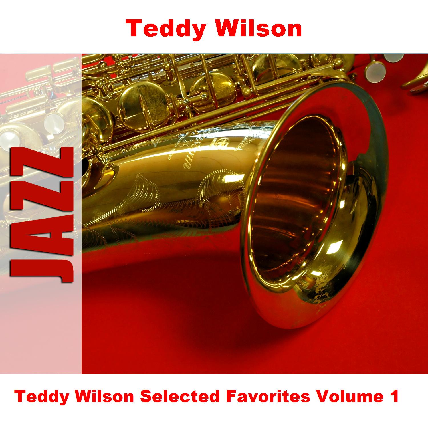 Teddy Wilson Selected Favorites Volume 1