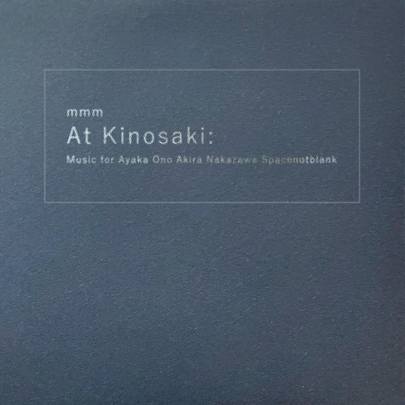 At Kinosaki: Music for Ayaka Ono Akira Nakazawa Spacenotblank