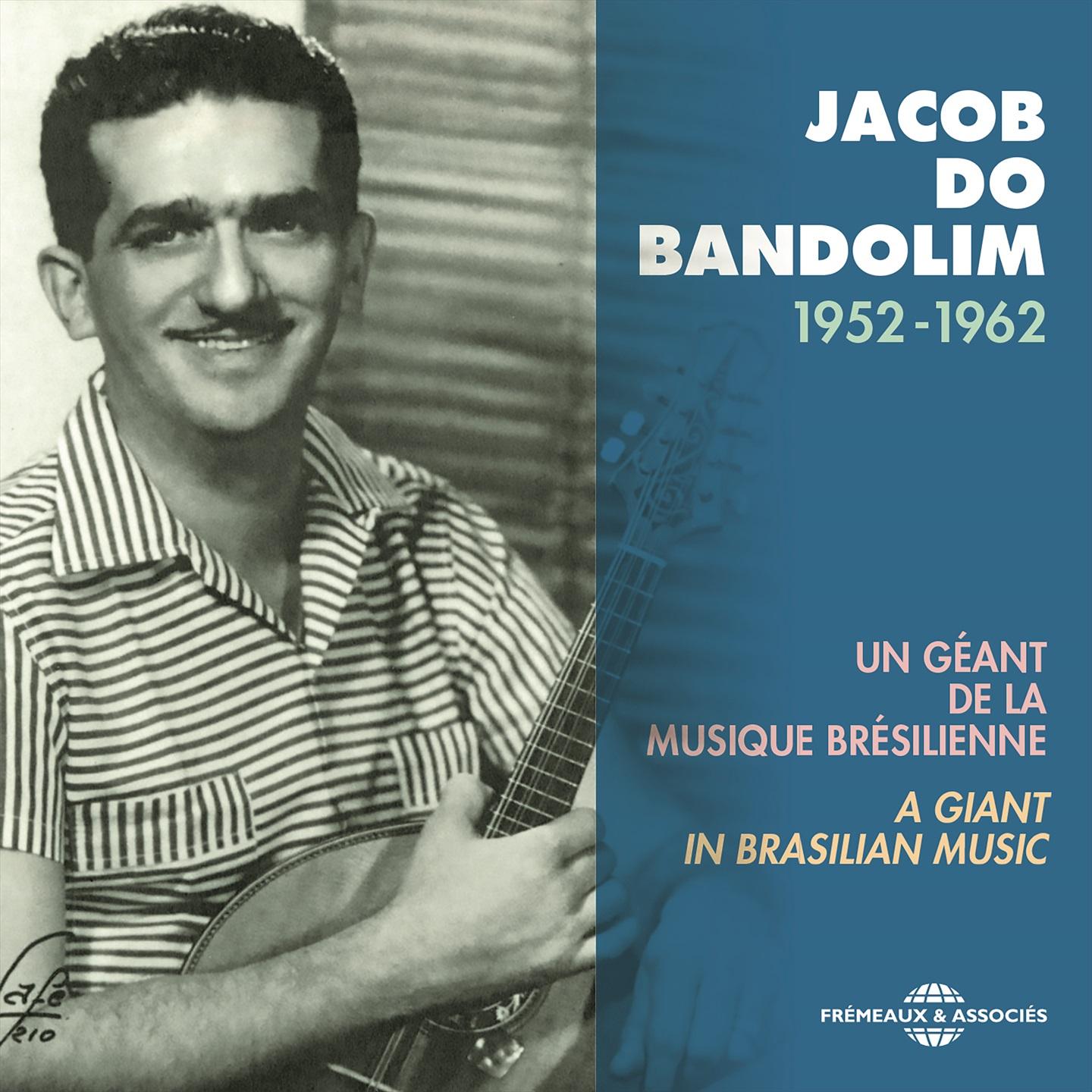Jacob do Bandolim 1952-1962 (Un géant de la musique brésilienne)