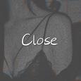 Close