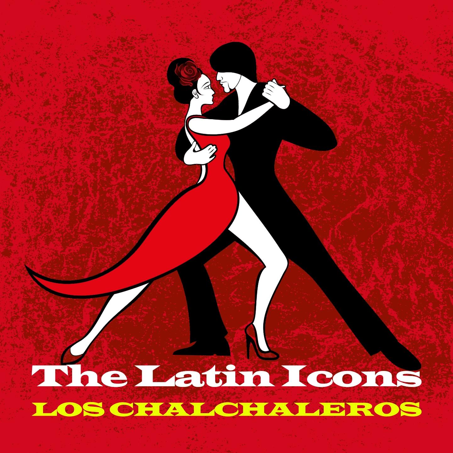 The Latin Icons - Los Chalchaleros