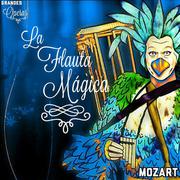 La Flauta Mágica, Mozart, Grandes Óperas