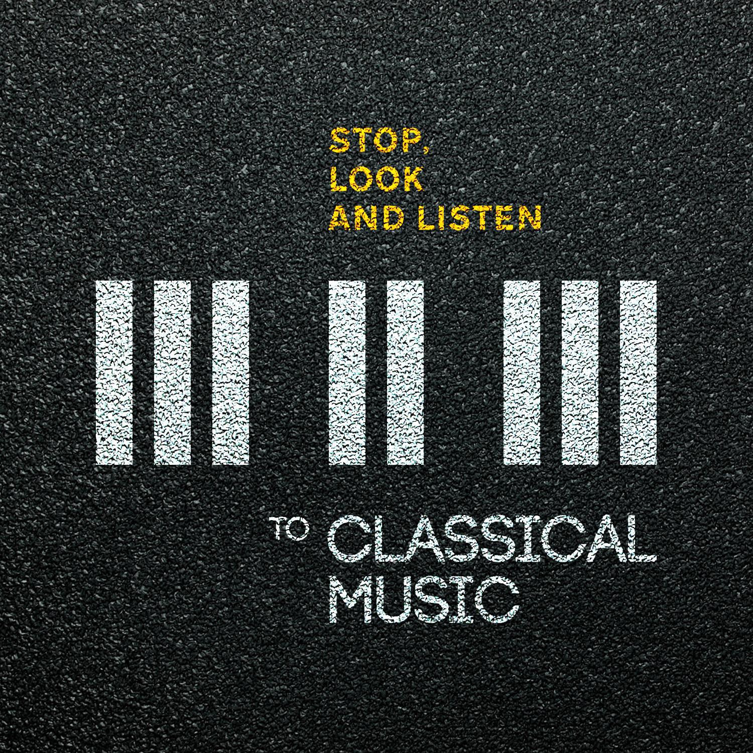 Stop, Look and Listen to Classical Music专辑