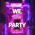 We Wanna Party（TG Bootleg）