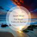 I’m Yours(NAILUX Remix)