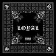LOYAL (feat. K LARK a.k.a. KOTA)