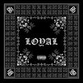 LOYAL (feat. K LARK a.k.a. KOTA)