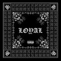 LOYAL (feat. K LARK a.k.a. KOTA)专辑