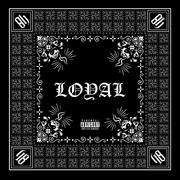 LOYAL (feat. K LARK a.k.a. KOTA)