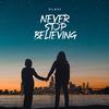 Glasi - Never Stop Believing