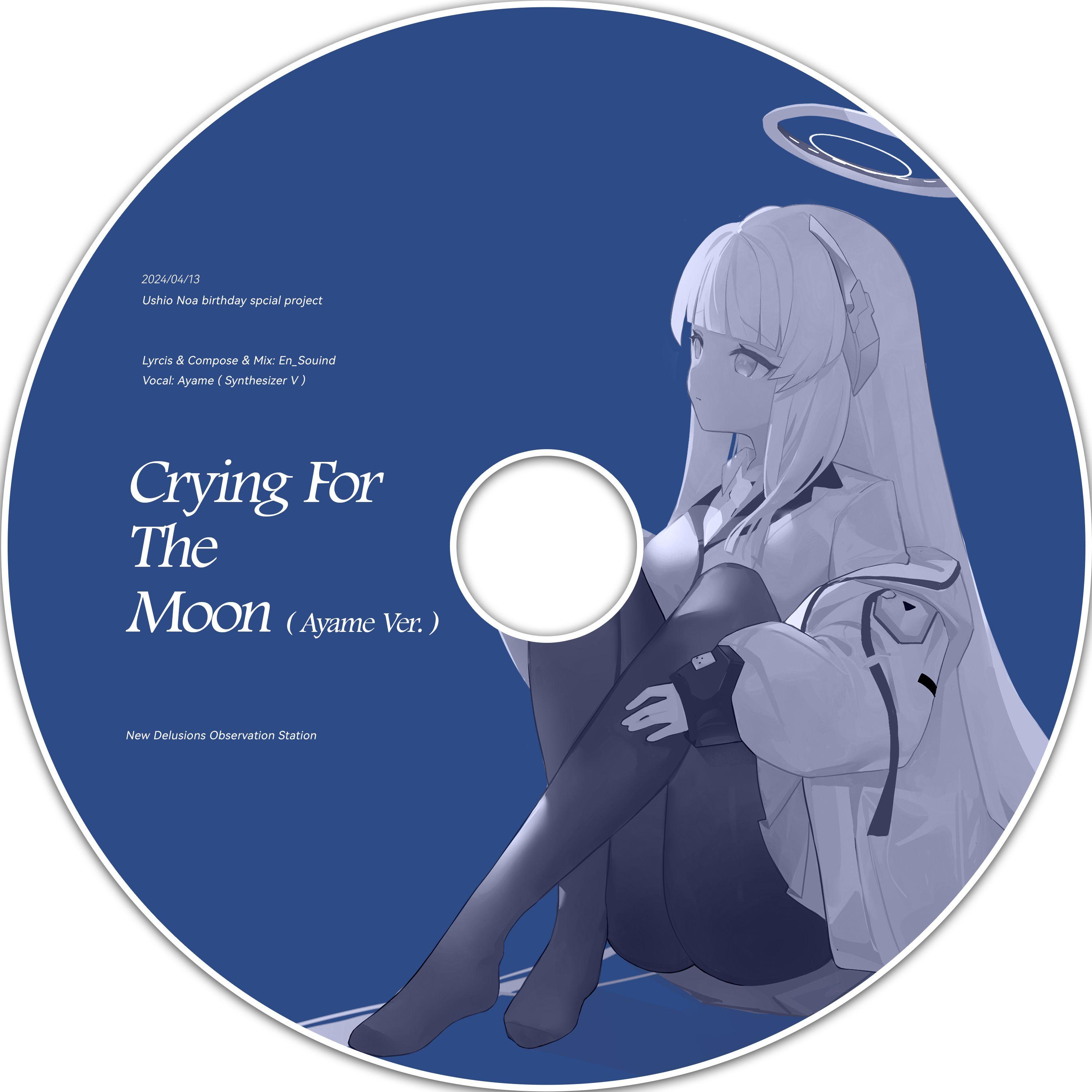 Crying For the Moon (Ayame.ver)