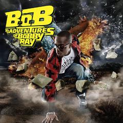 B.o.B Presents: The Adventures of Bobby Ray