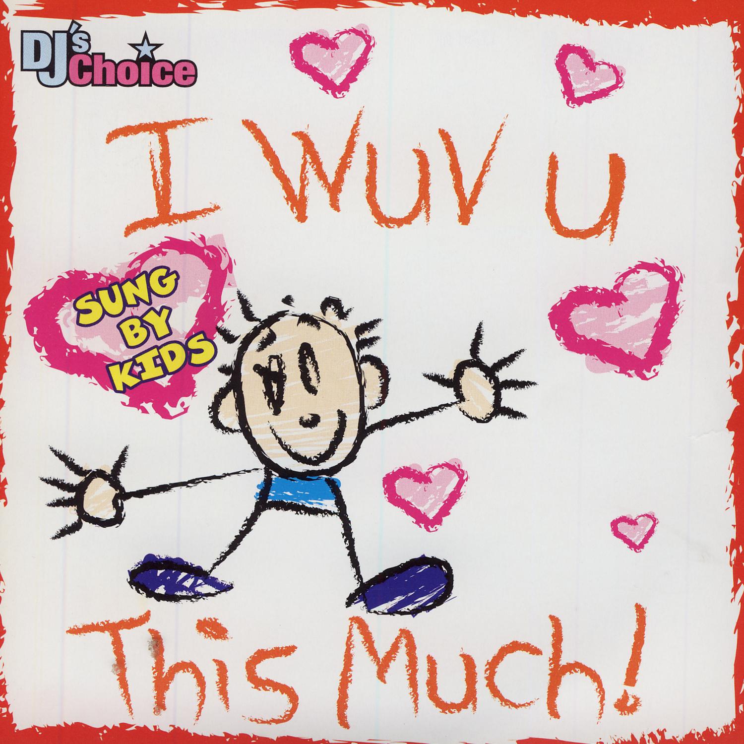 I Wuv U This Much