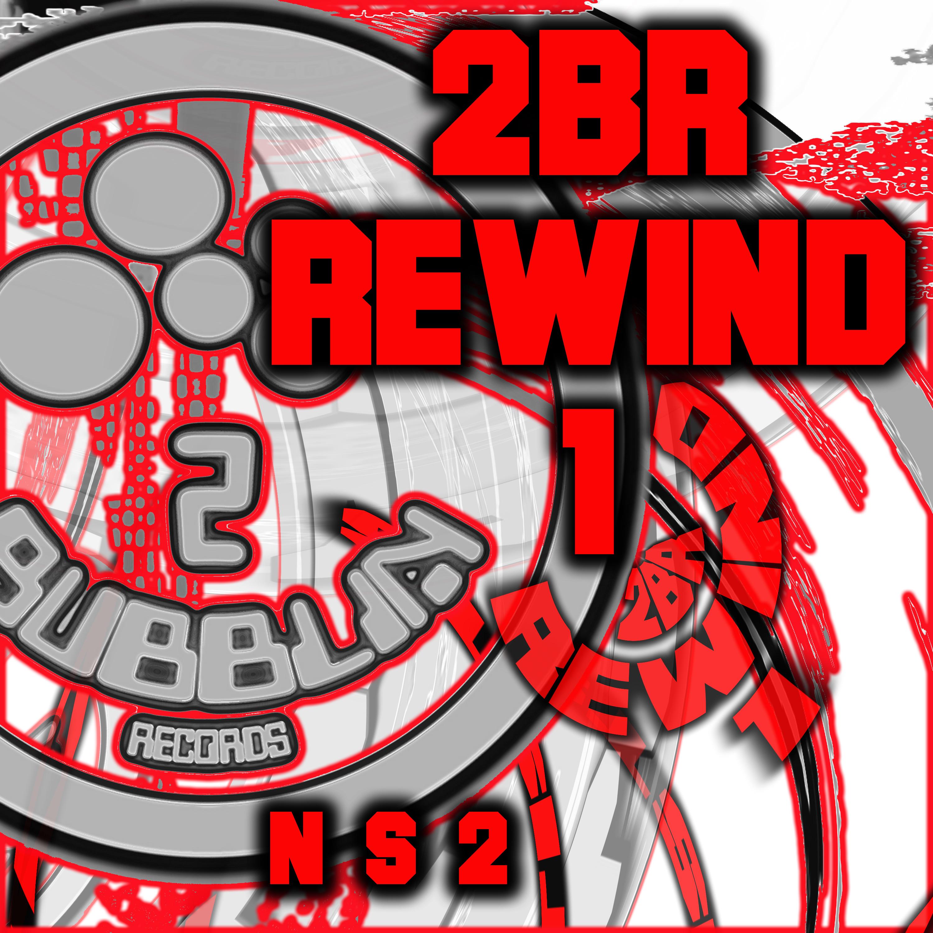 2 B R Rewind 1
