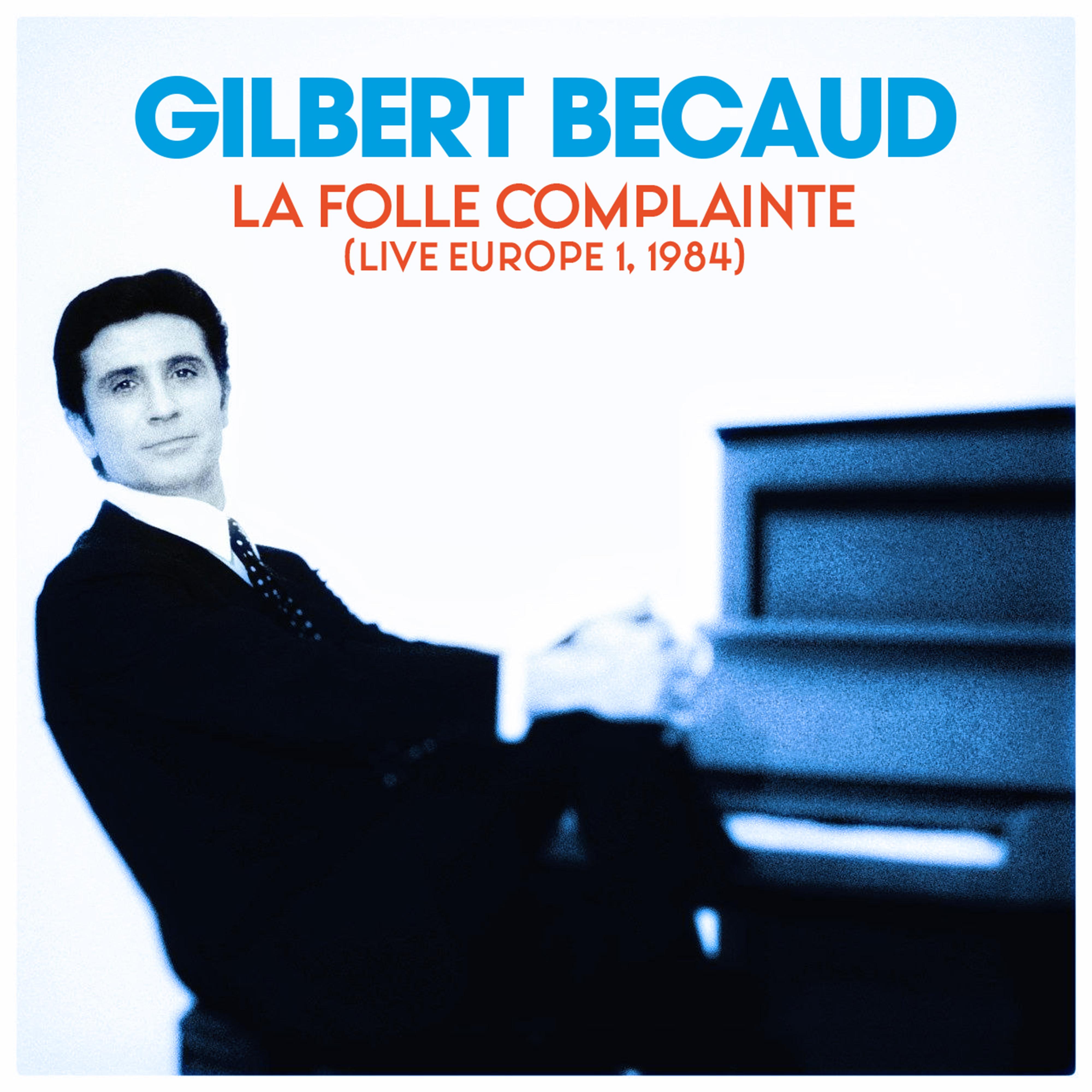La folle complainte (Live Europe 1, 1984)