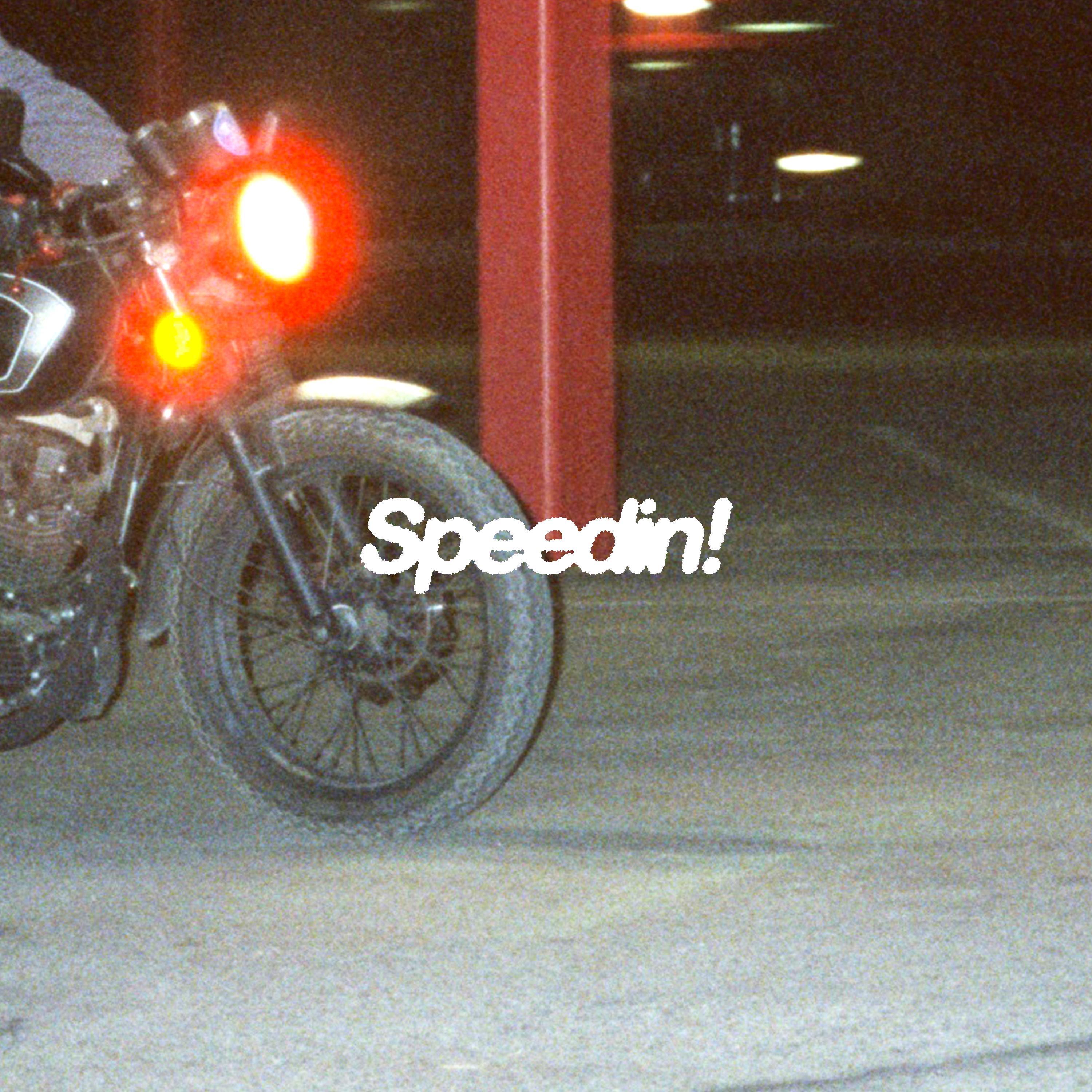 Speedin!