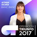 Bang Bang (Operación Triunfo 2017)专辑