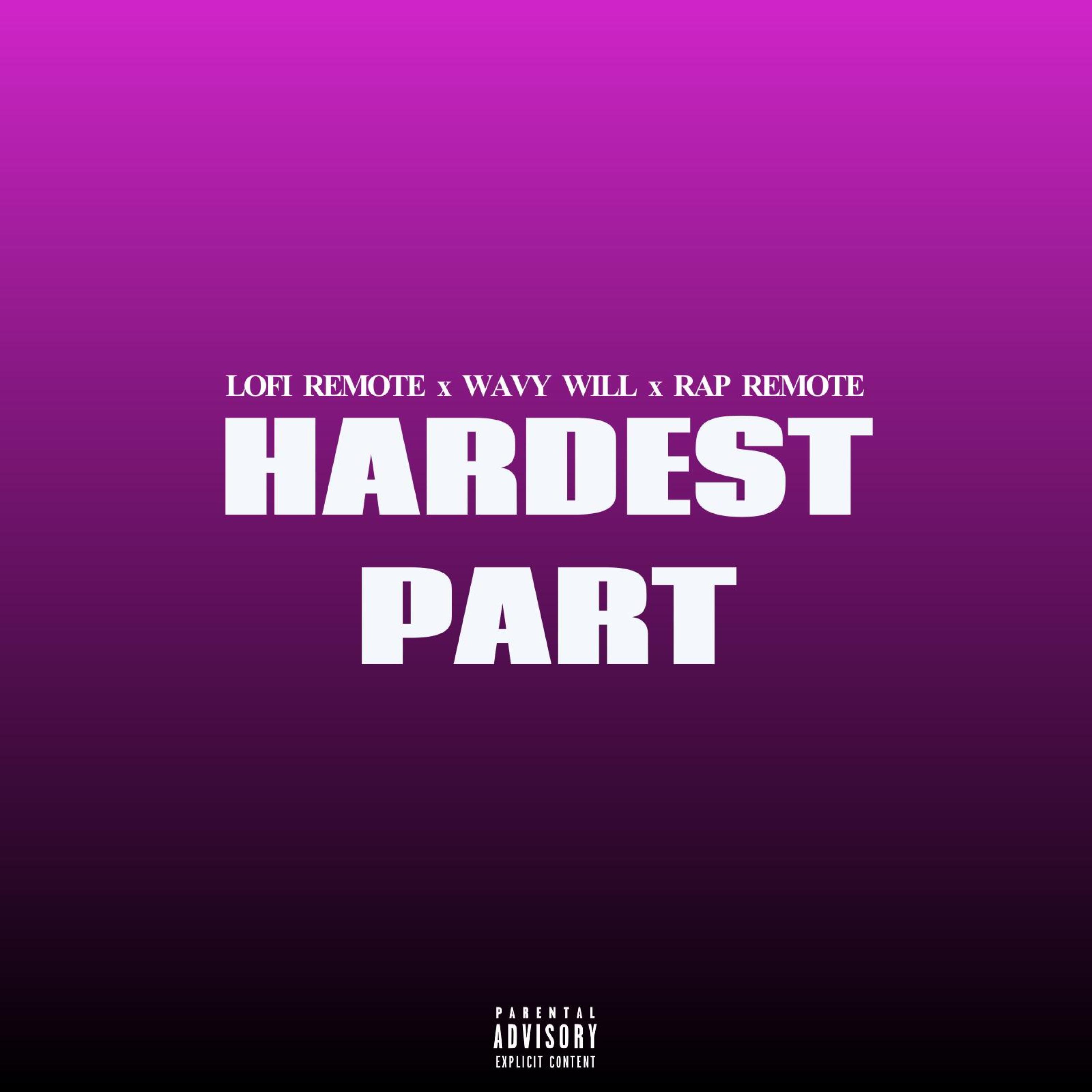 Hardest Part (feat. Rap Remote)