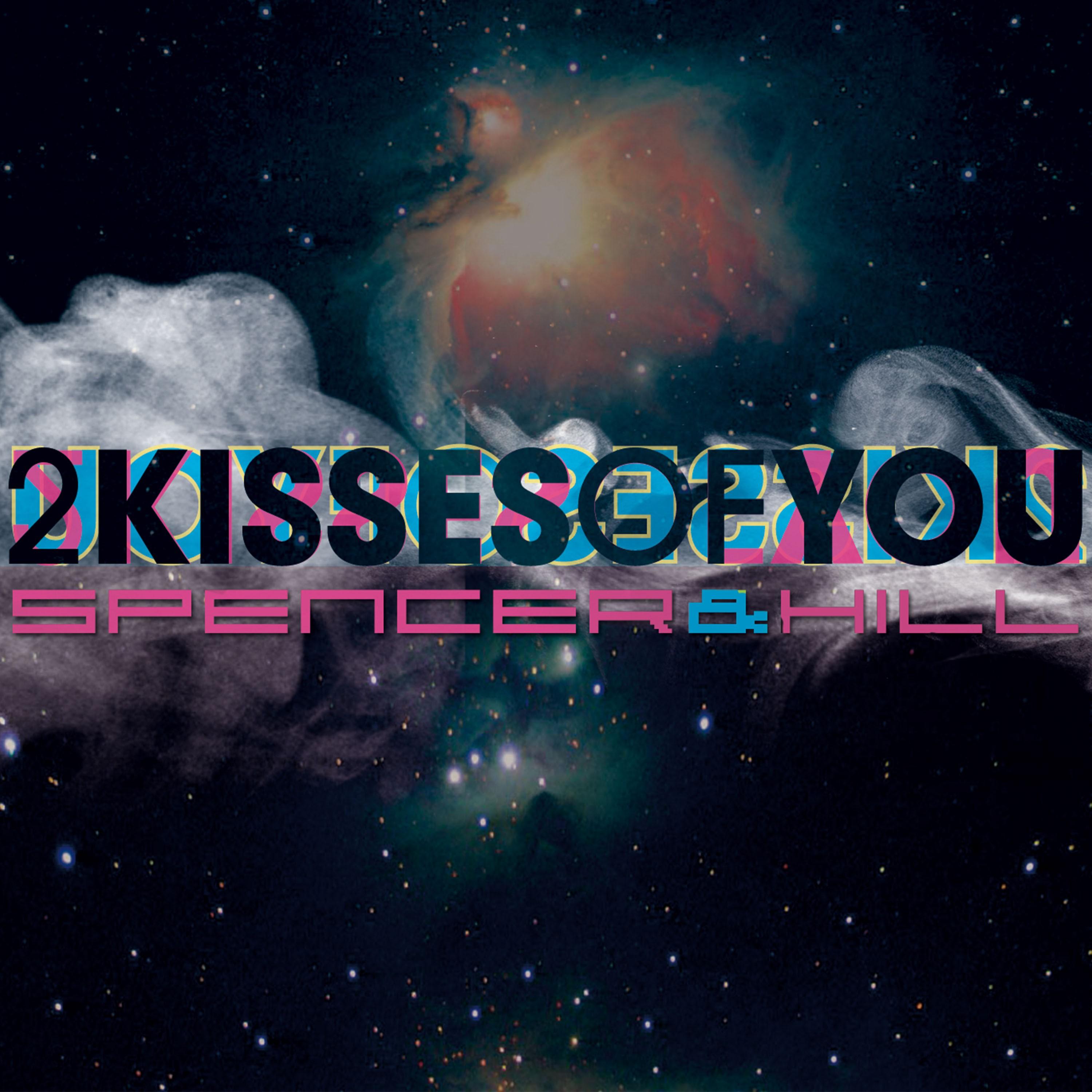 2 Kisses of You