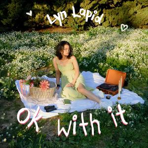 Lyn Lapid - ok with it (Pre-V) 带和声伴奏