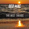 Geo Mac - The Best Things