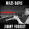 Miles Davis & Jimmy Forrest Complete Sessions (Live)