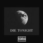 Die Tonight Remix专辑