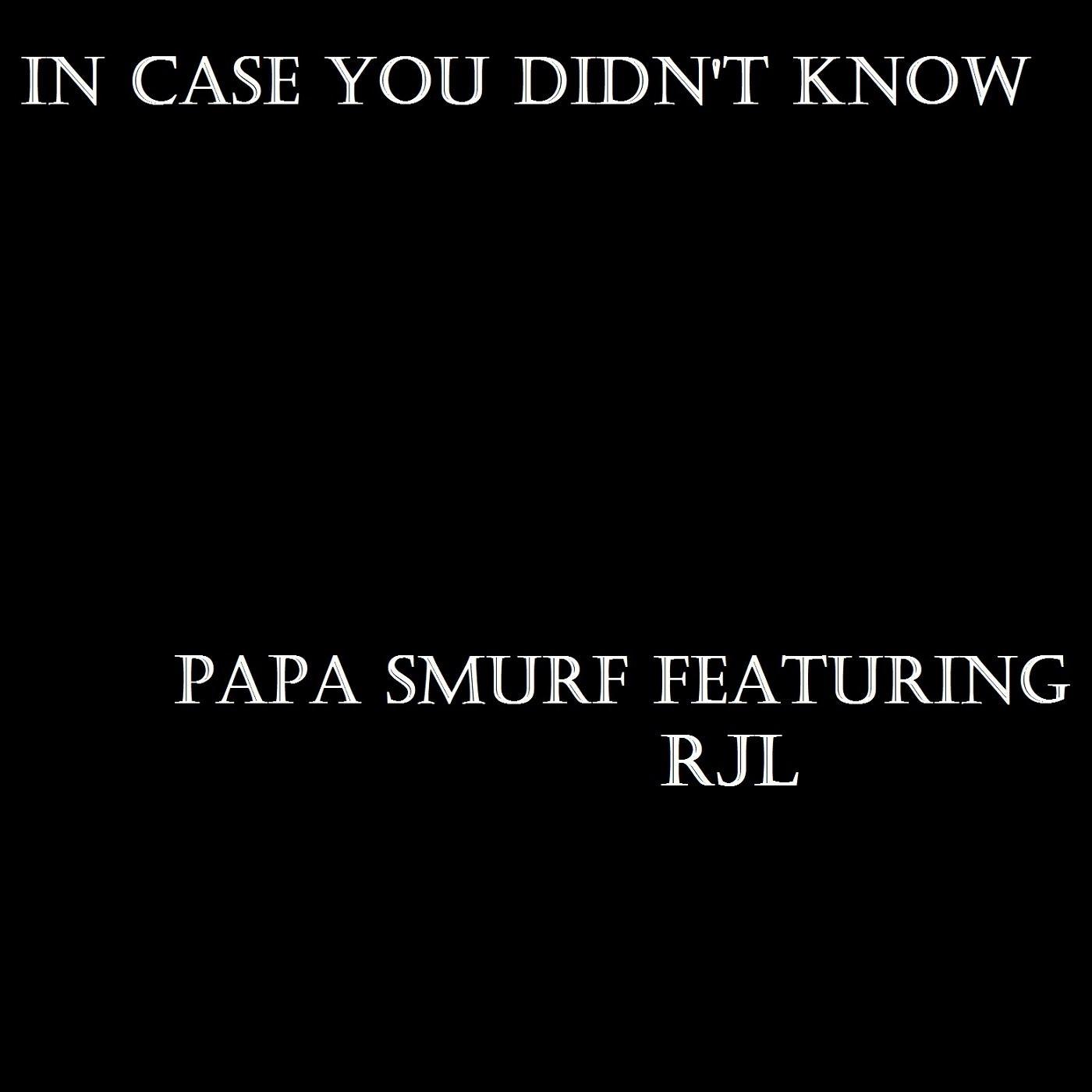 In Case You Didn't Know (feat. RJL)