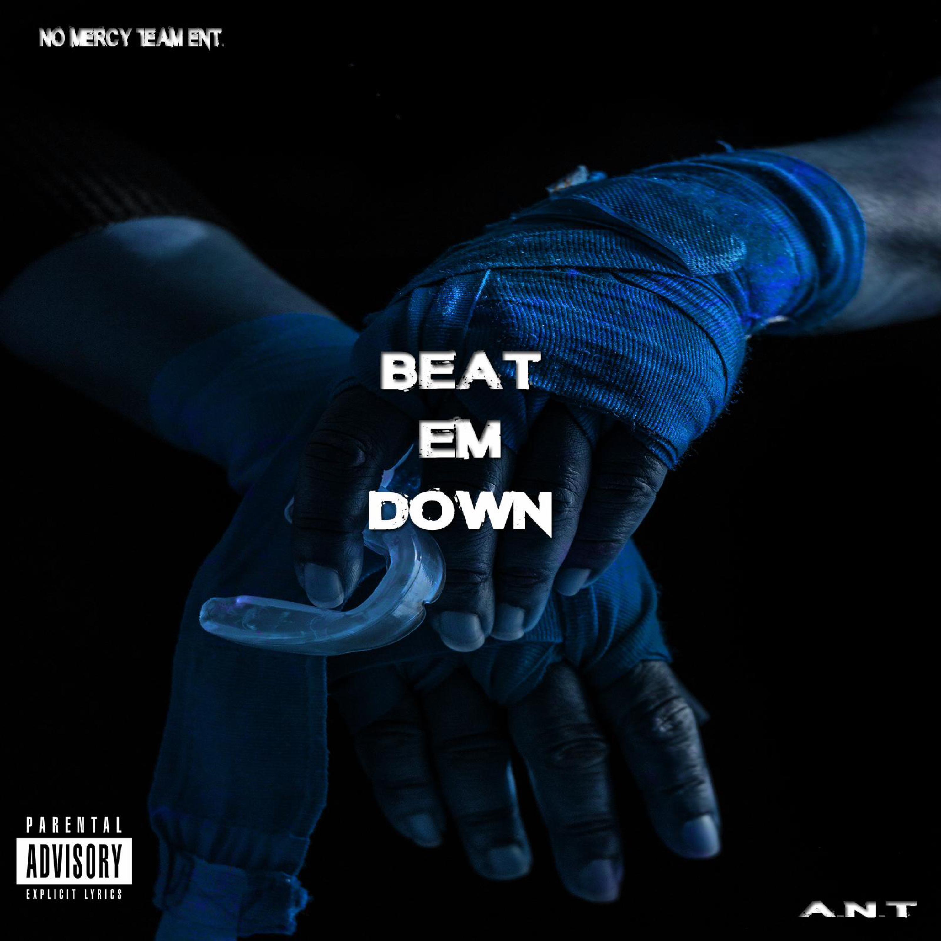 A.N.T - Beat Em Down