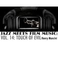 Jazz Meets Film Music, Vol. 14: Touch of Evil