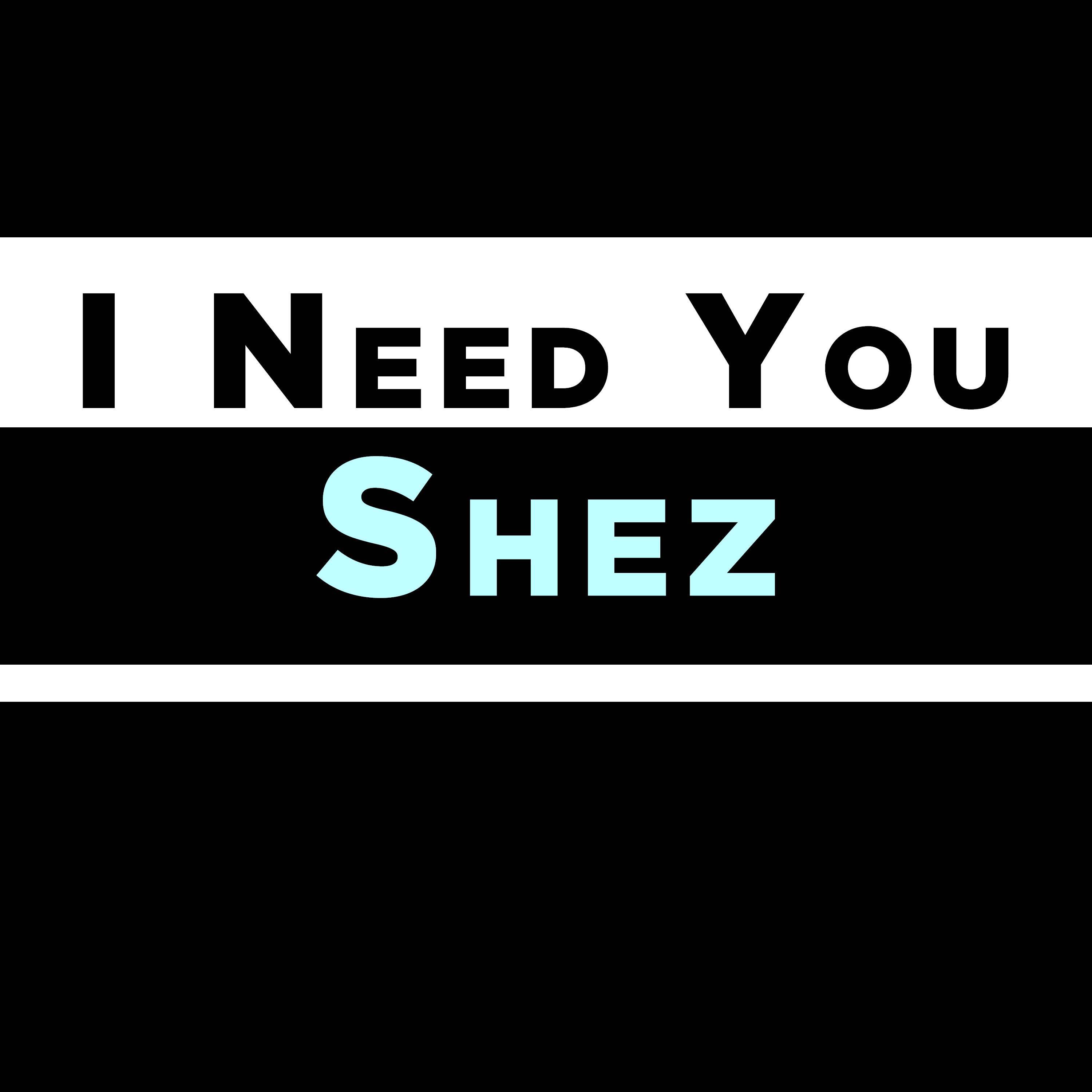 I Need You