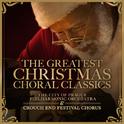 The Greatest Christmas Choral Classics专辑