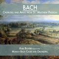 Bach: Choruses and Arias from St. Matthew Passion, BWV. 244