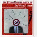 The String Quartet Tribute to The White Stripes专辑
