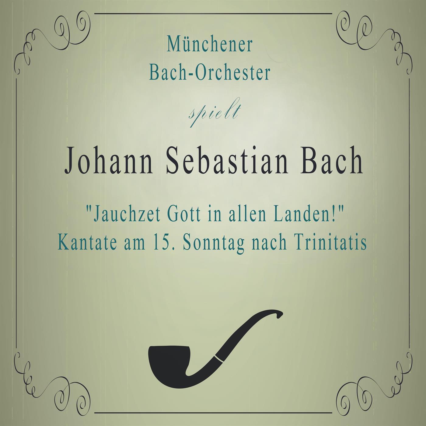 Münchener Bach-Orchester spielt: Johann Sebastian Bach: "Jauchzet Gott in allen Landen!" Kantate am 专辑