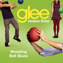 Wedding Bell Blues (Glee Cast Version)专辑