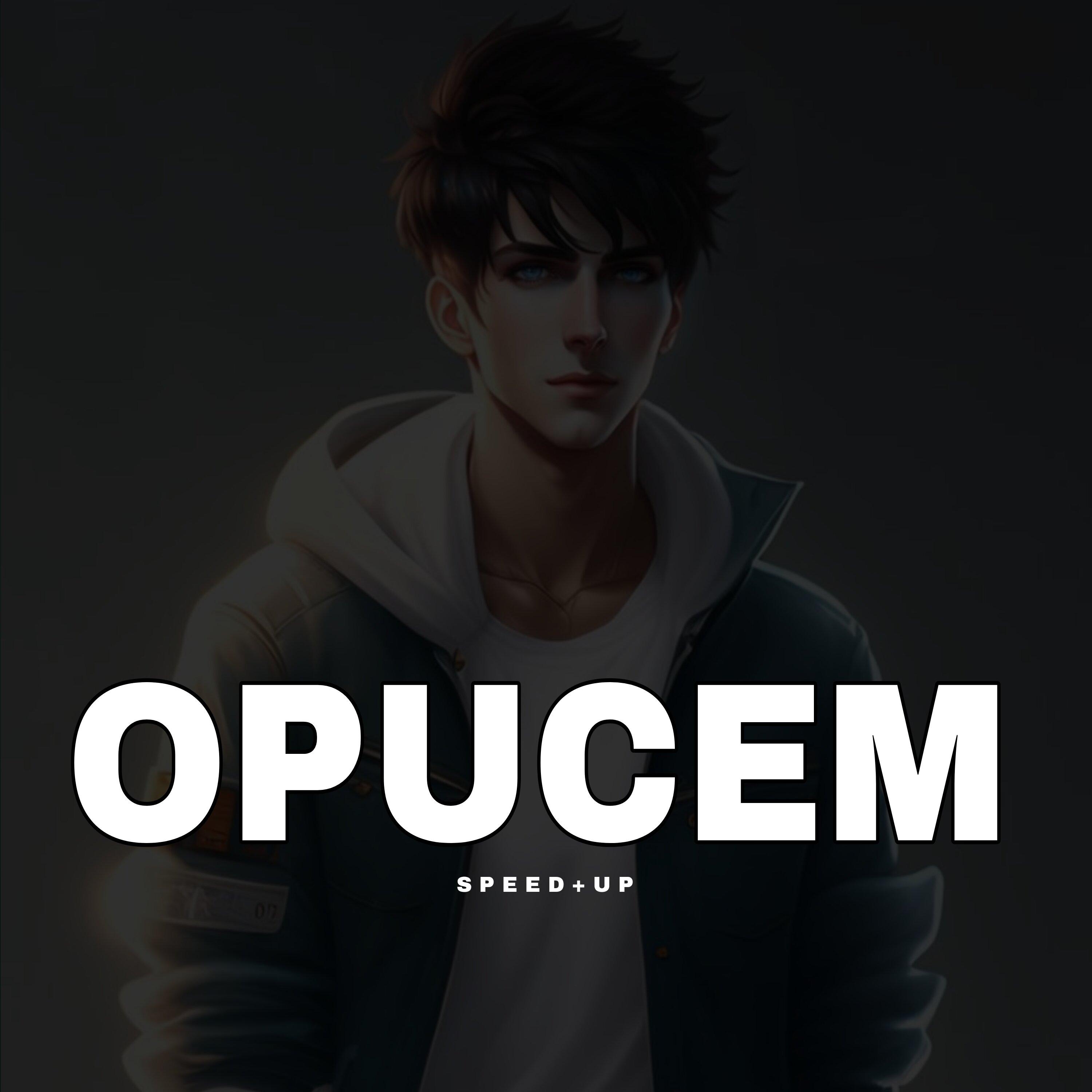 Opucem - Sped Up