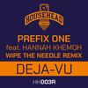 Prefix One - Deja Vu (Wipe the Needle Remix)