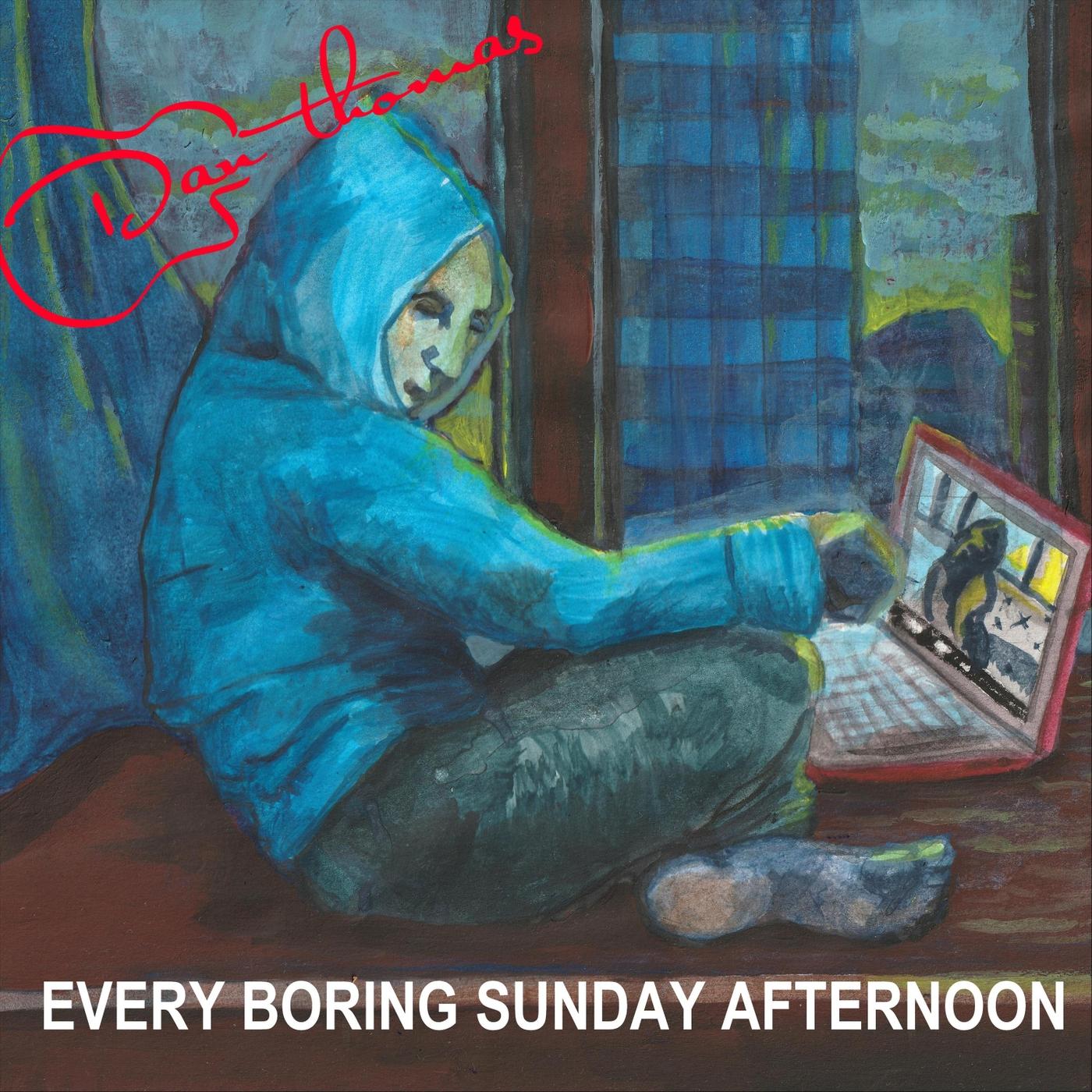 Every Boring Sunday Afternoon