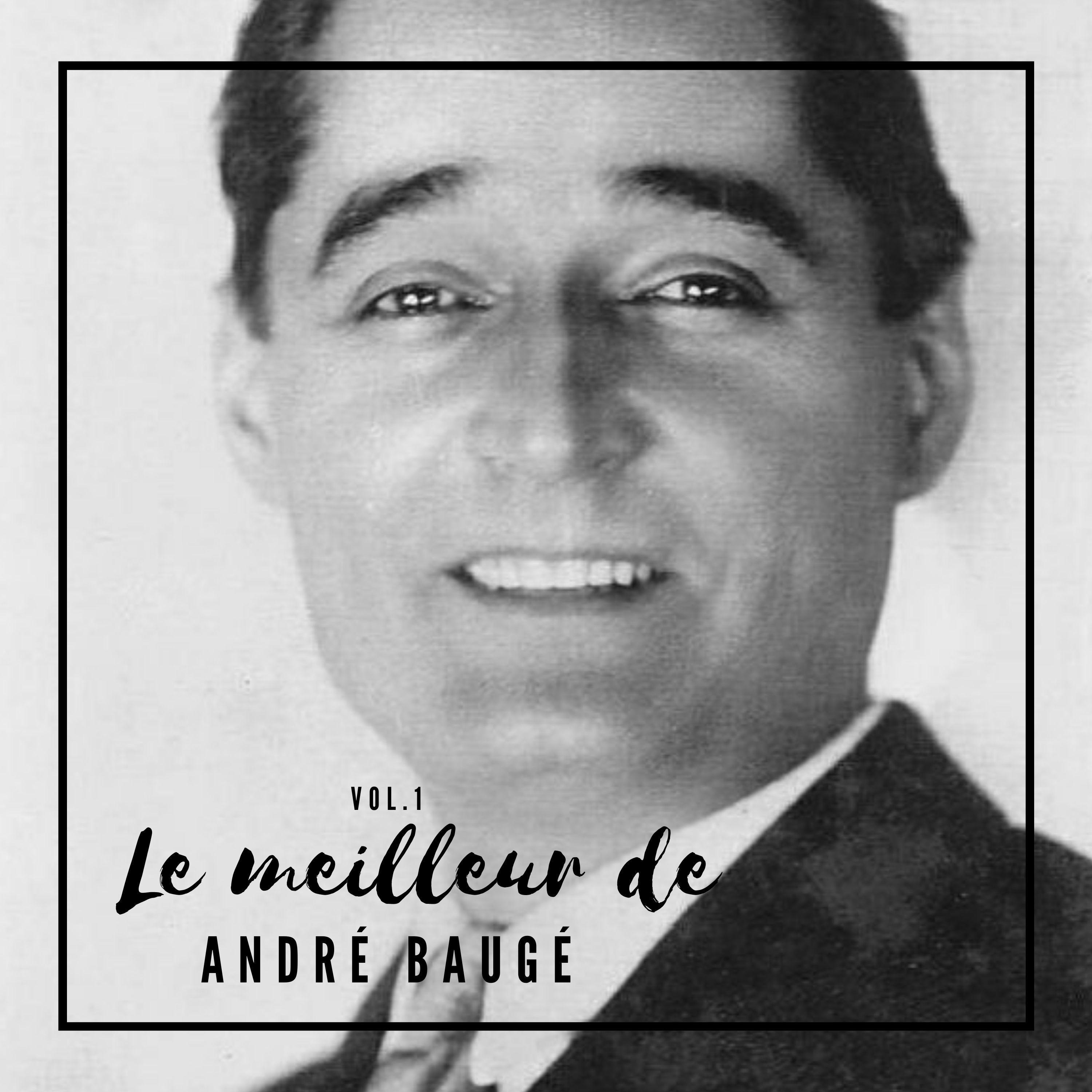 Le Meilleur de André Baugé - Vol. 1