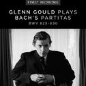 Finest Recordings - Glenn Gould Plays Bach's Partitas BWV 825-830专辑