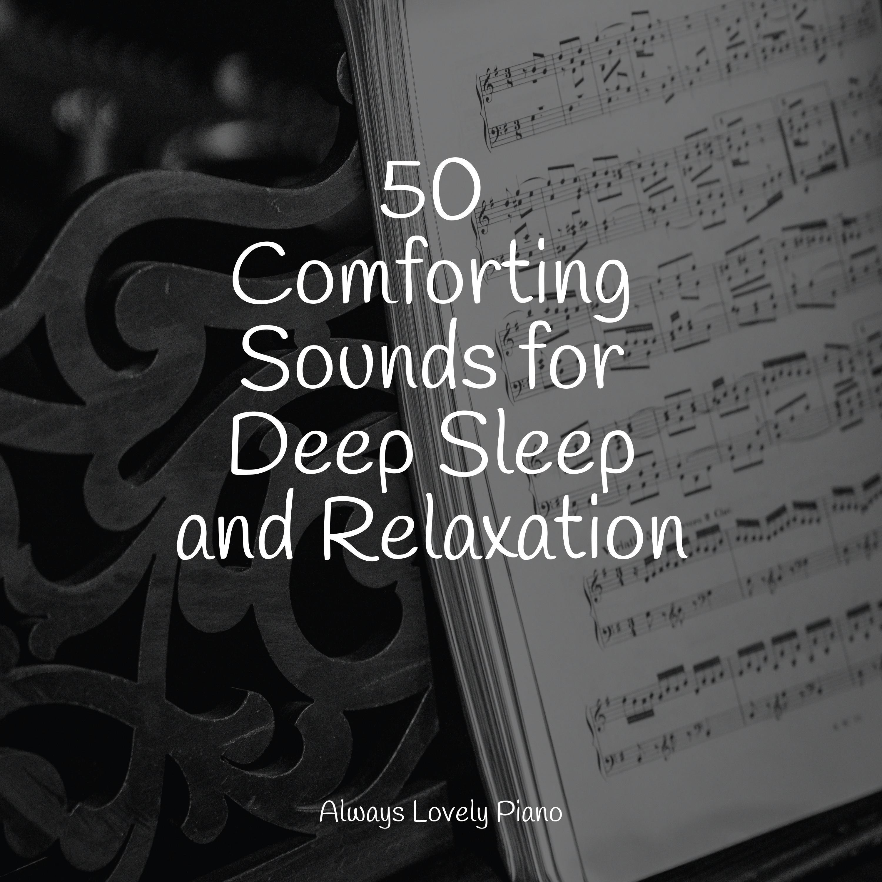 50 Comforting Sounds for Deep Sleep and Relaxation - Piano Relajante ...