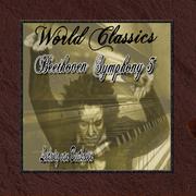 Wolrd Classics: Beethoven Symphony 3